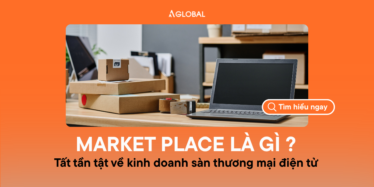 Marketplace là gì? Tất Tần Tật Về Kinh Doanh Trên Sàn